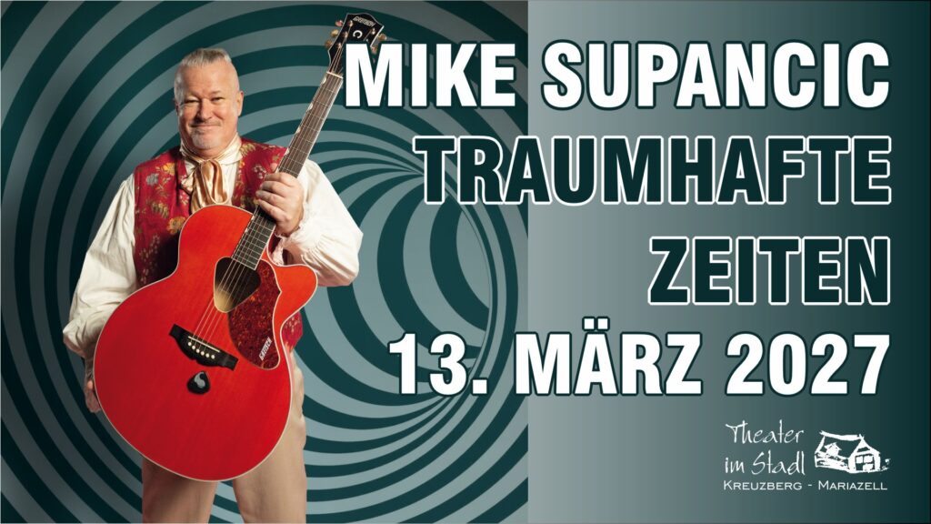 Mike Supancic - Traumhafte Zeiten - Foto: Lukas Beck
